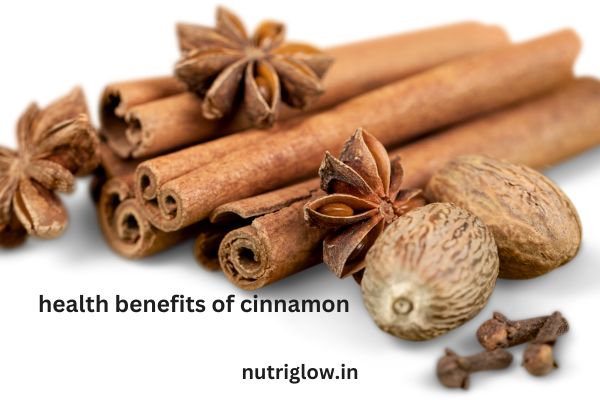 health benefits of cinnamon -nutriglow.in